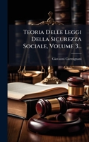Teoria Delle Leggi Della Sicurezza Sociale, Volume 3... 1024814564 Book Cover