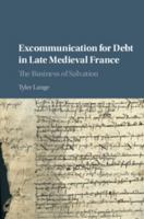 Excommunication for Debt in Late Medieval France: The Business of Salvation 1108814220 Book Cover