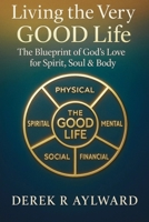 Living The Very Good Life 1764275632 Book Cover