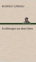 Erzählungen aus dem Osten 384246911X Book Cover