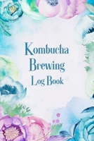 Kombucha Brewing Log Book: Kombucha Brew Journal, Scobys Tracker & Recipe Notebook. Best Homesteading Gift. Teal Floral Cover. 1700066412 Book Cover