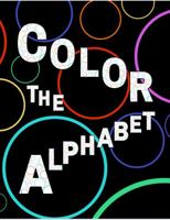 Color The Alphabet 1954178255 Book Cover