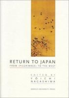 Return to Japan: From 'pilgrimage' to the West 8772888377 Book Cover