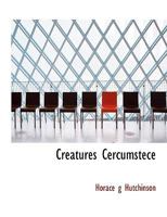Creatures Cercumstece 1010072676 Book Cover