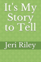 It's My Story to Tell B0841MZQHX Book Cover