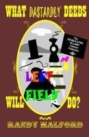 What Dastardly Deeds Will Left Field Do? B0GX9WW7YR Book Cover