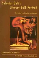Salvador Dalí's Literary Self-Portrait: Approaches to a Surrealist Autobiography 0838757235 Book Cover