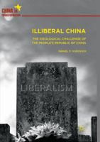 Illiberal China: The Ideological Challenge of the People's Republic of China 9811305404 Book Cover