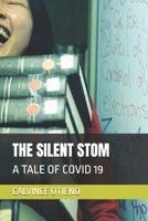 THE SILENT STOM: A TALE OF COVID 19 (THE STORY OF MAYA AND DANIEL IN THE WILD FOREST) B0DWFVF51Z Book Cover