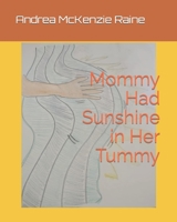 Mommy Had Sunshine in Her Tummy B09XZGV37H Book Cover