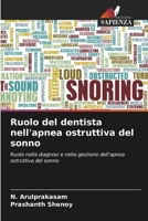 Ruolo del dentista nell'apnea ostruttiva del sonno: Ruolo nella diagnosi e nella gestione dell'apnea ostruttiva del sonno 6206299759 Book Cover