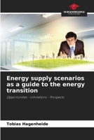 Energy supply scenarios as a guide to the energy transition 6209654312 Book Cover