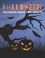 Halloween Coloring Book For Adults: Happy Halloween Colouring Pages For Adult: Spooky Monsters, Ghosts, Zombies, Pumpkins and more B08HV8HR8T Book Cover