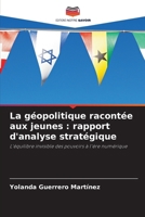 La géopolitique racontée aux jeunes: rapport d'analyse stratégique 6202131624 Book Cover