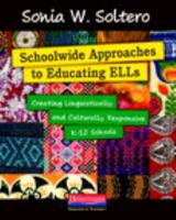 Schoolwide Approaches to Educating ELLs: Creating Linguistically and Culturally Responsive K-12 Schools 0325029229 Book Cover