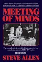 Meeting of Minds : The Complete Scripts, With Illustrations, of the Amazingly Successful PBS-TV Series - Series I 0517533839 Book Cover