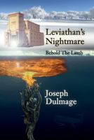 Leviathan's Nightmare: Behold The Lamb 1523988126 Book Cover