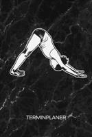 TERMINPLANER: Yogalehrerin Kalender Yogaübung Terminkalender - Herabschauender Hund Wochenplaner Yoga Mantra Wochenplanung Asana Taschenkalender Meditation To-Do Liste Termine (German Edition) 1672530407 Book Cover