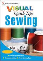 Sewing VISUAL Quick Tips (Teach Yourself VISUALLY Consumer) 0470165650 Book Cover