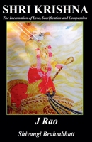 Krishna: The Incarnation of Love, Sacrification and Compassion (Devotional Journey) B0F46YLQFL Book Cover