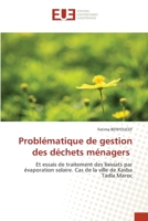 Problématique de gestion des déchets ménagers: Et essais de traitement des lixiviats par évaporation solaire. Cas de la ville de Kasba Tadla Maroc 6203416959 Book Cover