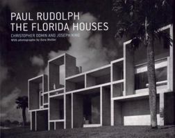 Paul Rudolph: The Florida Houses 1568985517 Book Cover