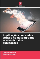 Implicações das redes sociais no desempenho académico dos estudantes (Portuguese Edition) 620248392X Book Cover