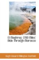El Maghreg: 1200 Miles Ride Through Morocco 1017888078 Book Cover