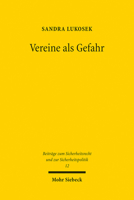 Vereine ALS Gefahr: Die Reformbedurftigkeit Des Vereinsrechts Im Umgang Mit Kriminellen Und Extremistischen Vereinigungen 3161614097 Book Cover
