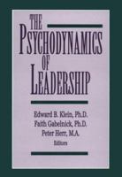The Psychodynamics of Leadership 188784113X Book Cover