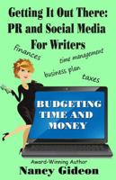 Getting It Out There: PR & Social Media for Writers: Branding, What's in a Name?; Budgeting Time & Money 1944056270 Book Cover