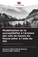 Modélisation de la susceptibilité à l'érosion des sols du bassin du fleuve Johor à l'aide du SIG (French Edition) 6208917255 Book Cover