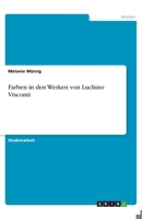 Farben in den Werken von Luchino Visconti (German Edition) 3668994951 Book Cover