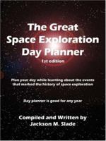 The Great Space Exploration Day Planner 1434317110 Book Cover
