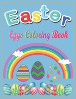 Easter Eggs Coloring Book For Kids Ages 2-4: Easter book for toddlers /Easter Eggs Coloring Book For Kids B08WJR25HR Book Cover