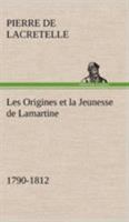 Les Origines Et La Jeunesse de Lamartine (French Edition) 1978298978 Book Cover