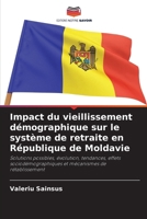 Impact du vieillissement démographique sur le système de retraite en République de Moldavie (French Edition) 6209540554 Book Cover