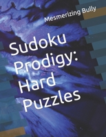 Sudoku Prodigy: Hard Puzzles B0CVVXNK28 Book Cover