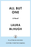 All But One: A Novel 1250356806 Book Cover
