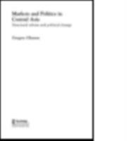 Markets and Politics in Central Asia (Economies in Transition to the Market, 2) 1138810983 Book Cover