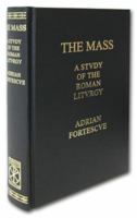 The Mass; a Study of the Toman Liturgy 1492963755 Book Cover