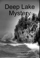 The Deep Lake Mystery 1502481960 Book Cover