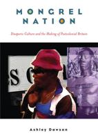 Mongrel Nation: Diasporic Culture and the Making of Postcolonial Britain 0472069918 Book Cover