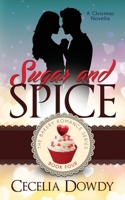 Sugar and Spice: A Clean and Wholesome Sweet Inspirational Small-Town Christmas Romance (The Bakery Romance Series Book 4) 1962537978 Book Cover