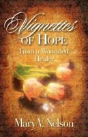 Vignettes of Hope From a Wounded Healer 1581692242 Book Cover