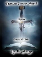 Demons Cannot Stand Revised: Good Vs Evil 0991662407 Book Cover