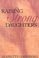 Raising Strong Daughters 0925190985 Book Cover