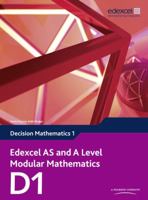 Edexcel AS and A Level Modular Mathematics Decision Mathematics 1 D1 (Edexcel GCE Modular Maths) 1846908930 Book Cover