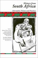 History from South Africa: Alternative Visions and Practices (Critical Perspectives on the Past) 0877228493 Book Cover