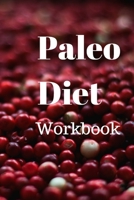 Paleo Diet Workbook: Track Healthy Weight Loss 1689984325 Book Cover